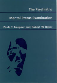 Title: The Psychiatric Mental Status Examination, Author: Paula T. Trzepacz