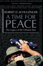 A Time for Peace: The Legacy of the Vietnam War