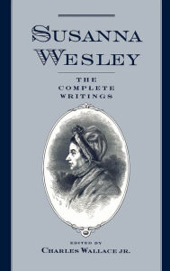 Title: Susanna Wesley: The Complete Writings, Author: Susanna Wesley