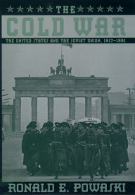 Title: The Cold War: The United States and the Soviet Union, 1917-1991, Author: Ronald E. Powaski