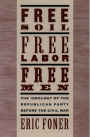 Free Soil, Free Labor, Free Men: The Ideology of the Republican Party before the Civil War