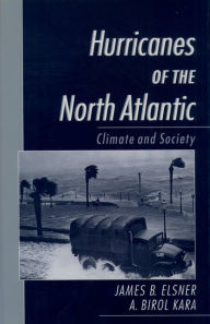 Title: Hurricanes of the North Atlantic: Climate and Society, Author: James B. Elsner