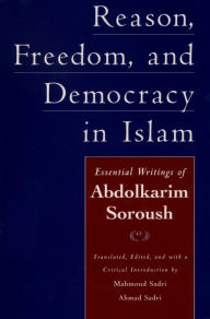 Title: Reason, Freedom, and Democracy in Islam: Essential Writings of Abdolkarim Soroush, Author: Abdolkarim Soroush
