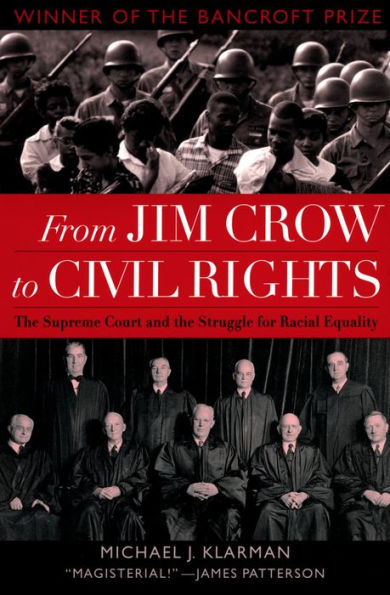 From Jim Crow to Civil Rights: The Supreme Court and the Struggle for Racial Equality