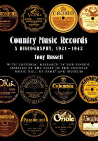 Title: Country Music Records: A Discography, 1921-1942, Author: Tony Russell