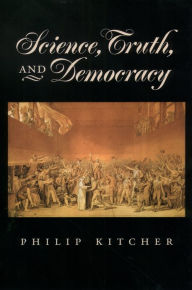 Title: Science, Truth, and Democracy, Author: Philip Kitcher