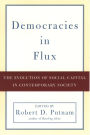 Democracies in Flux: The Evolution of Social Capital in Contemporary Society