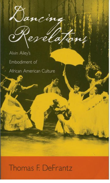 Dancing Revelations: Alvin Ailey's Embodiment of African American Culture