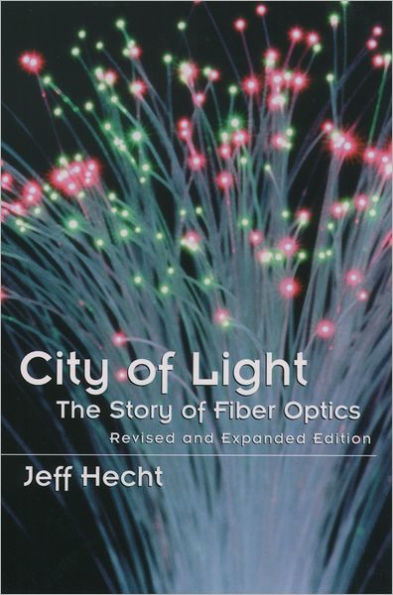 City of Light: The Story of Fiber Optics