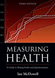 Title: Measuring Health: A Guide to Rating Scales and Questionnaires, Author: Ian McDowell