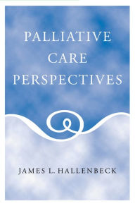 Title: Palliative Care Perspectives, Author: James L. Hallenbeck