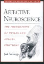 Affective Neuroscience: The Foundations of Human and Animal Emotions