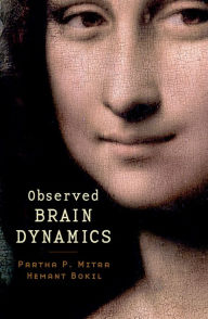 Title: Observed Brain Dynamics, Author: Partha Mitra