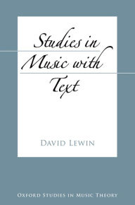 Title: Studies in Music with Text, Author: David Lewin