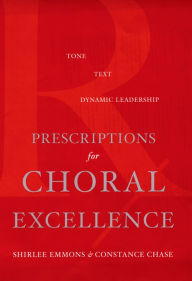 Title: Prescriptions for Choral Excellence, Author: Shirlee Emmons