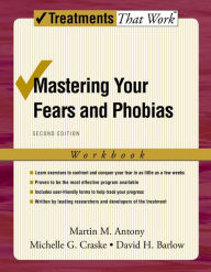 Title: Mastering Your Fears and Phobias, Author: Martin M. Antony