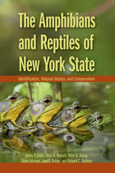 The Amphibians and Reptiles of New York State: Identification, Natural History, and Conservation