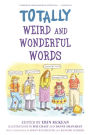 Totally Weird and Wonderful Words