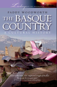 Title: The Basque Country: A Cultural History, Author: Paddy Woodworth