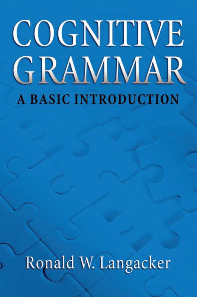 Cognitive Grammar: A Basic Introduction