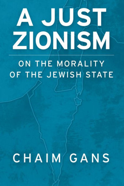 A Just Zionism: On the Morality of the Jewish State