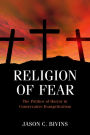 Religion of Fear: The Politics of Horror in Conservative Evangelicalism