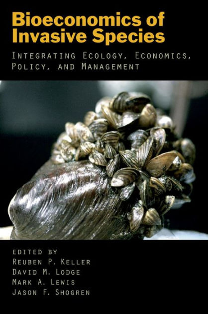 Bioeconomics of Invasive Species: Integrating Ecology, Economics ...