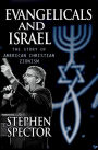 Evangelicals and Israel: The Story of American Christian Zionism