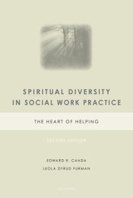 Title: Spiritual Diversity in Social Work Practice: The Heart of Helping, Author: Edward R. Canda