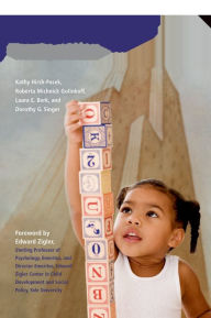 Title: A Mandate for Playful Learning in Preschool: Applying the Scientific Evidence, Author: Kathy Hirsh-Pasek