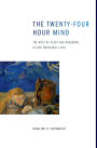 The Twenty-four Hour Mind: The Role of Sleep and Dreaming in Our Emotional Lives