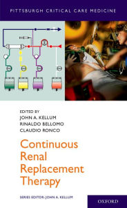 Title: Continuous Renal Replacement Therapy, Author: John Kellum