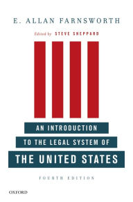 Title: An Introduction to the Legal System of the United States, Fourth Edition, Author: E. Allan Farnsworth