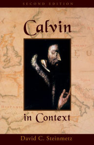 Title: Calvin in Context: Second Edition, Author: David Steinmetz