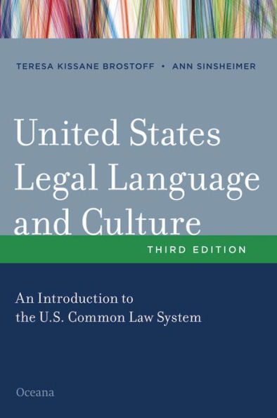 United States Legal Language and Culture: An Introduction to the U.S. Common Law System / Edition 3