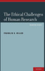 The Ethical Challenges of Human Research: Selected Essays