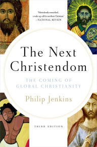 Title: The Next Christendom: The Coming of Global Christianity, Author: Philip Jenkins