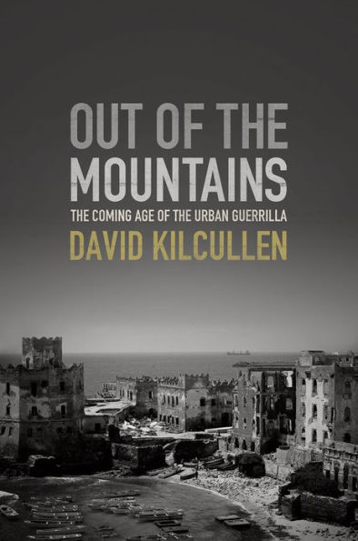 Out of the Mountains: The Coming Age of the Urban Guerrilla