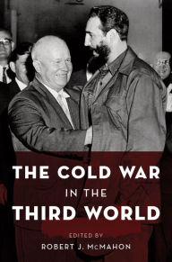 Title: The Cold War in the Third World, Author: Robert J. McMahon