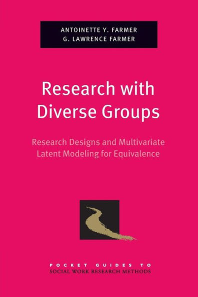 Research with Diverse Groups: Research Designs and Multivariate Latent Modeling for Equivalence