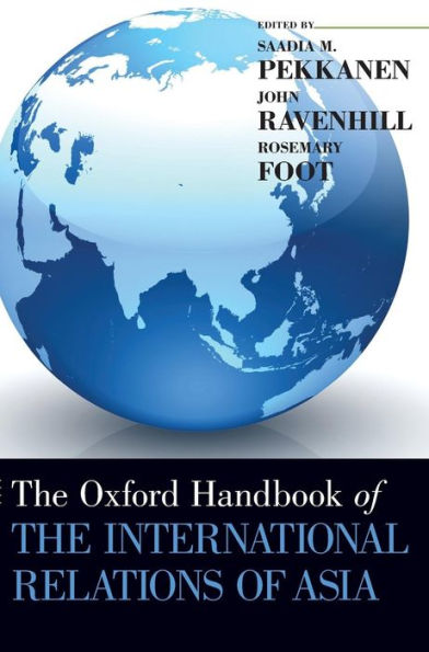 The Oxford Handbook of the International Relations of Asia