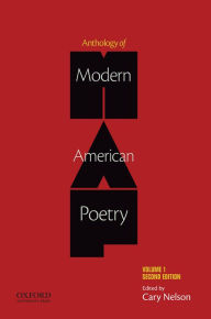 Title: Anthology of Modern American Poetry: Volume 1 / Edition 2, Author: Cary Nelson