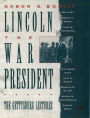 Lincoln, the War President: The Gettysburg Lectures