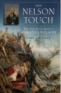 The Nelson Touch: The Life and Legend of Horatio Nelson