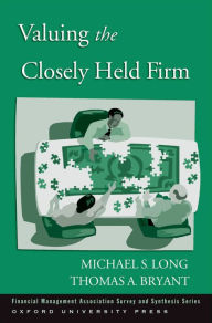 Title: Valuing the Closely Held Firm, Author: Michael S. Long