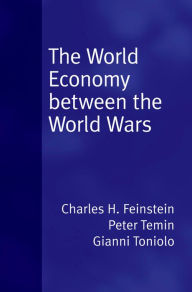 Title: The World Economy between the Wars, Author: Peter Temin