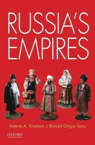 Title: Russia's Empires / Edition 1, Author: Valerie A. Kivelson