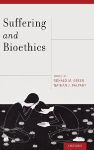Title: Suffering and Bioethics, Author: Ronald M. Green
