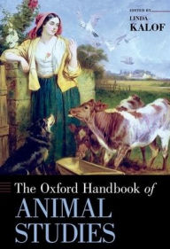 Title: The Oxford Handbook of Animal Studies, Author: Linda Kalof