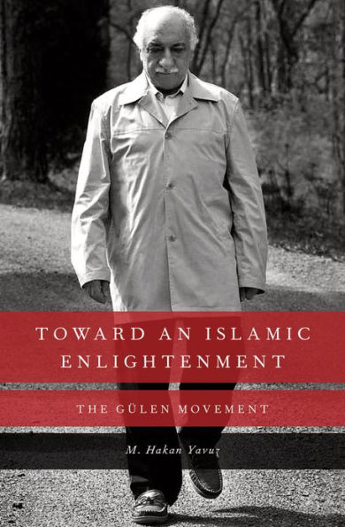 Toward an Islamic Enlightenment: The Gï¿½len Movement